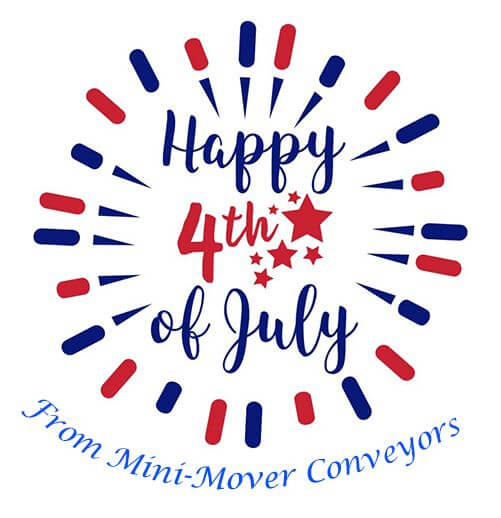 Happy 4th of July from Mini-Mover Conveyors