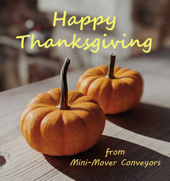 Happy Thanksgiving from Mini-Mover Conveyors